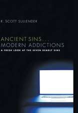 Ancient Sins . . . Modern Addictions: Christian Life and the Practice of Hospitality