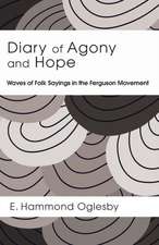 Diary of Agony and Hope: Being Honest to the Text, Its Author, and His Beliefs