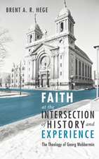 Faith at the Intersection of History and Experience