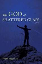 The God of Shattered Glass