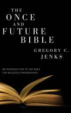 The Once and Future Bible