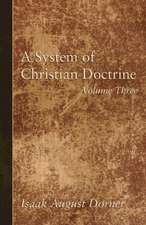 A System of Christian Doctrine, Volume 3