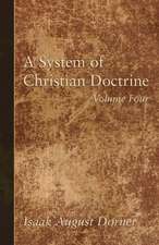 A System of Christian Doctrine, Volume 4