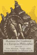 Maximus the Confessor as a European Philosopher