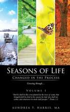 Seasons of Life: Changed in the Process