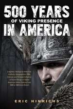 500 Years of Viking Presence in America