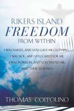 Rikers Island - Freedom from Within