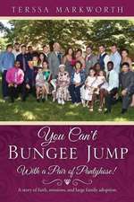 You Can't Bungee Jump with a Pair of Pantyhose!