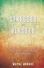 Monroe, W: STRESSED or BLESSED