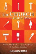 The Church----God's Idea