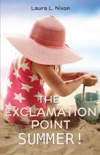 The Exclamation Point Summer!