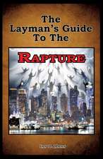 The Layman's Guide to the Rapture