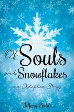 Of Souls and Snowflakes