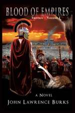 Blood of Empires Trilogy - Volume I