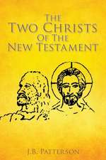 The Two Christs of the New Testament