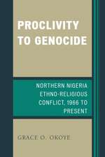 Proclivity to Genocide: Northern Nigeria Ethno-Religious Conflict, 1966 to Present