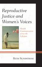 Reproductive Justice and Women S Voices