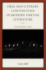 Oral and Literary Continuities in Modern Tibetan Literature