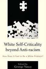 White Self-Criticality Beyond Anti-Racism