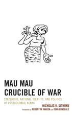 Mau Mau Crucible of War