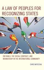 A Law of Peoples for Recognizing States: On Rawls, the Social Contract, and Membership in the International Community