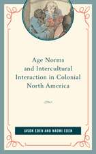 Age Norms and Intercultural Interaction in Colonial North America