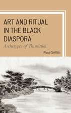 Art and Ritual in the Black Diaspora