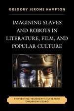 IMAGINING SLAVES AMP ROBOTS IN LPB