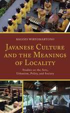 Javanese Culture and the Meanings of Locality