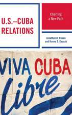 U.S. Cuba Relations: Charting a New Path