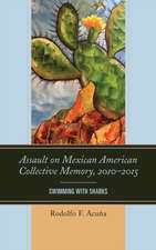 Assault on Mexican American Collective Memory, 2010-2015