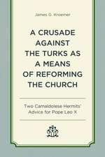 A Crusade Against the Turks as a Means of Reforming the Church