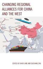 Changing Regional Alliances for China and the West