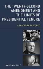 Twenty-Second Amendment and the Limits of Presidential Tenure