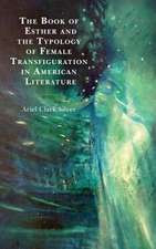 Book of Esther and the Typology of Female Transfiguration in American Literature