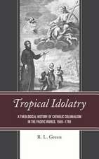 TROPICAL IDOLATRY A THEOLOGICCB