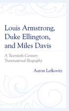 Louis Armstrong, Duke Ellington, and Miles Davis