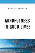 Mindfulness in Good Lives