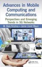 Advances in Mobile Computing and Communications: Perspectives and Emerging Trends in 5G Networks