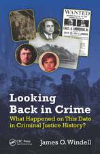 Looking Back in Crime: What Happened on This Date in Criminal Justice History?