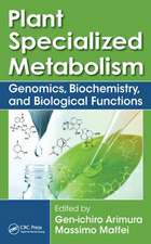 Plant Specialized Metabolism: Genomics, Biochemistry, and Biological Functions