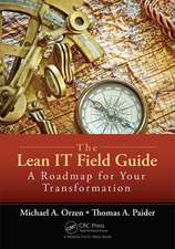 The Lean IT Field Guide: A Roadmap for Your Transformation