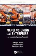 Manufacturing and Enterprise: An Integrated Systems Approach