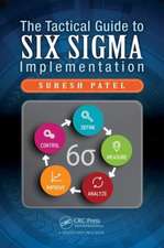 The Tactical Guide to Six Sigma Implementation