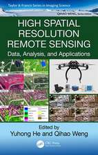 High Spatial Resolution Remote Sensing: Data, Analysis, and Applications