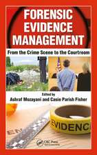 Forensic Evidence Management: From the Crime Scene to the Courtroom