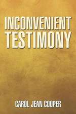 Inconvenient Testimony