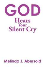 God Hears Your Silent Cry