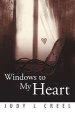 Windows to My Heart