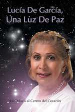 Lucia de Garcia Una Luz de Paz